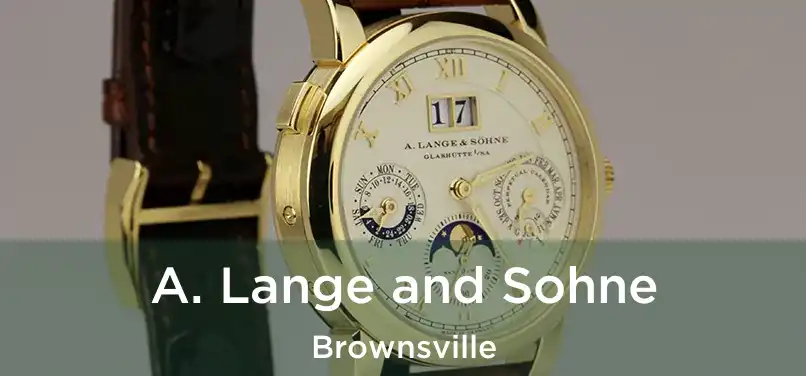 A. Lange and Sohne Brownsville