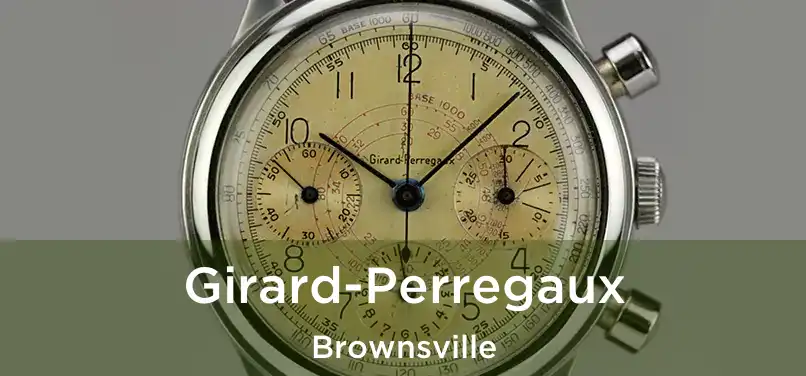 Girard-Perregaux Brownsville