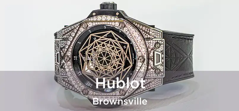 Hublot Brownsville