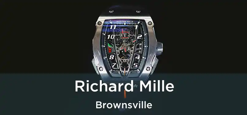 Richard Mille Brownsville