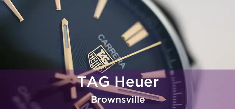 TAG Heuer Brownsville