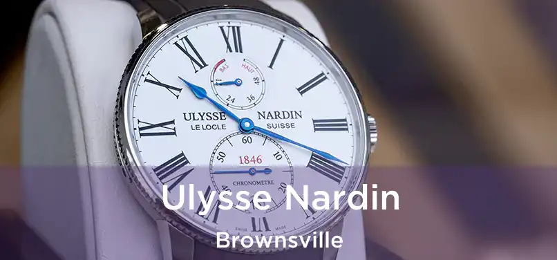 Ulysse Nardin Brownsville