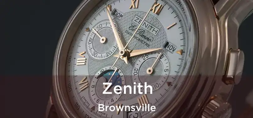 Zenith Brownsville